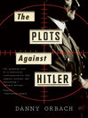 Cover image for The Plots Against Hitler